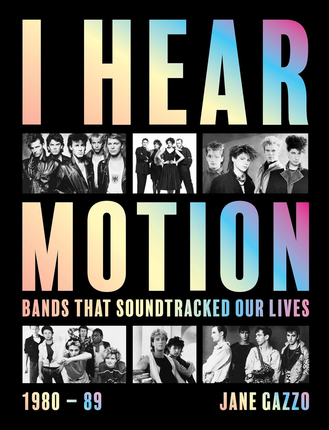 I Hear Motion: A Celebration of the Australian Bands who Sound-Tracked Our Lives