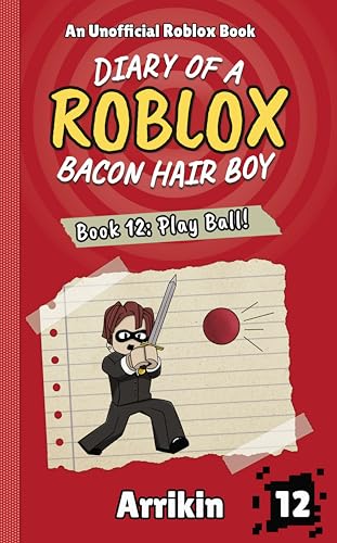 Play Ball! (Diary of a Bacon Hair Boy, Book 12)