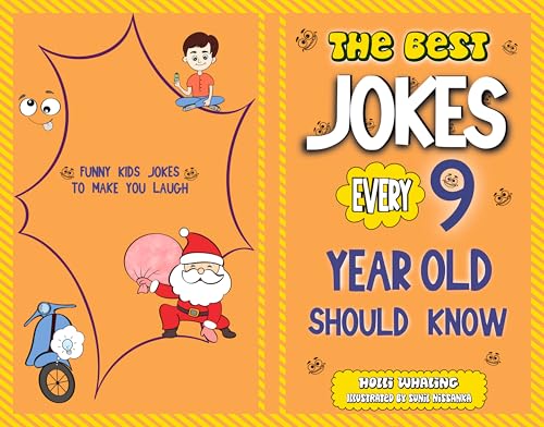 The Best Jokes Every 9 Year Old Should Know: Funny Kids Jokes to Make You Laugh