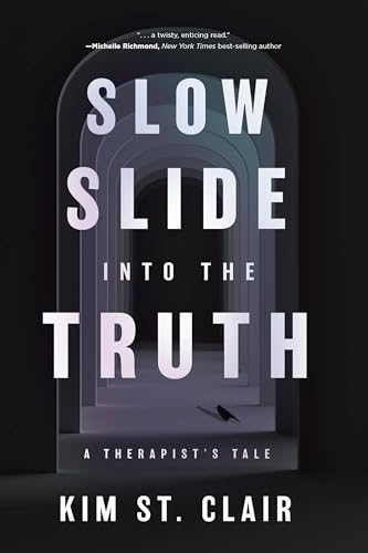 Slow Slide Into the Truth: A Therapist's Tale