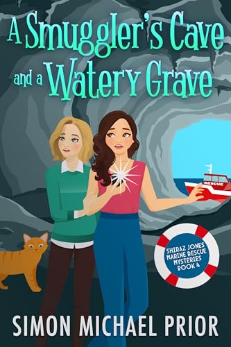 A Smuggler's Cave and a Watery Grave: An English Seaside Small Town Cozy Mystery