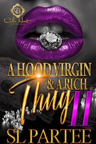 A Hood Virgin & A Rich Thug 2: An African American Romance: The Finale