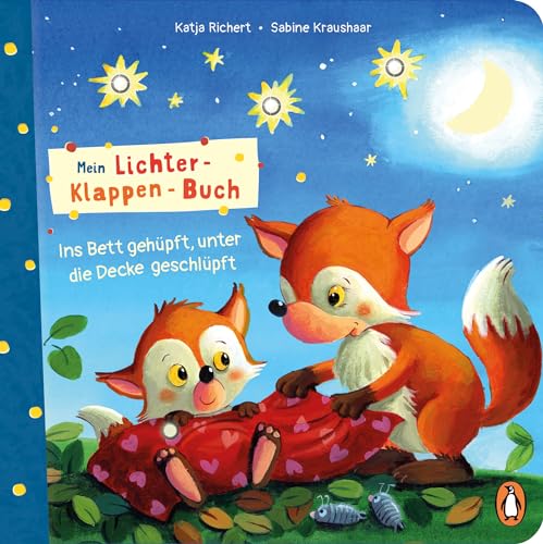 Mein Lichter-Klappen-Buch - Ins Bett gehüpft, unter die Decke geschlüpft