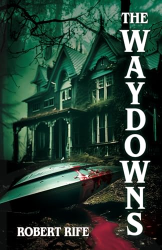 THE WAYDOWNS