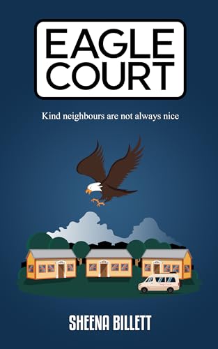 Eagle Court: Kind neighbours are not always nice