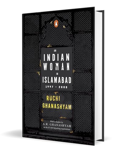 An Indian Woman in Islamabad: 1997-2000