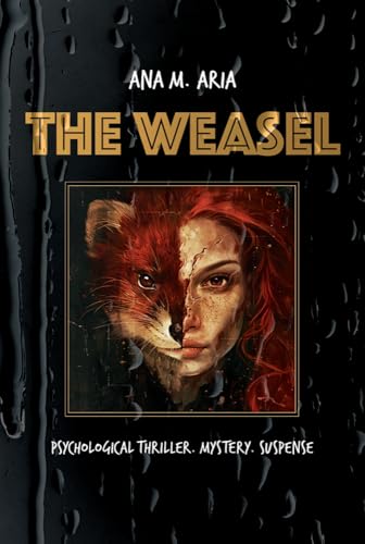 The Weasel: Psychological thriller. Mystery. Suspense.