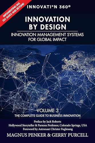 Innovation by Design: Innovation Management Systems for Global Impact: ISO 56000 and beyond
