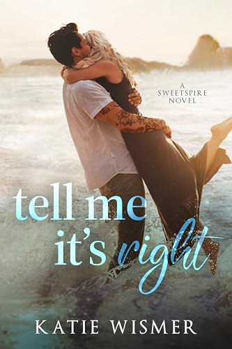 Tell Me It's Right (Sweetspire #1)