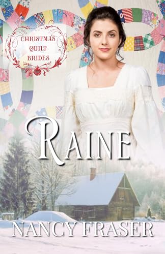 Raine: Christmas Quilt Brides ~ Book 17