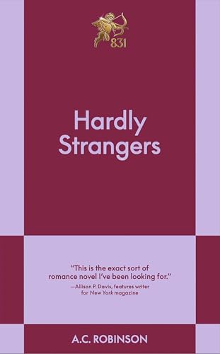 Hardly Strangers: An 831 Stories Romance