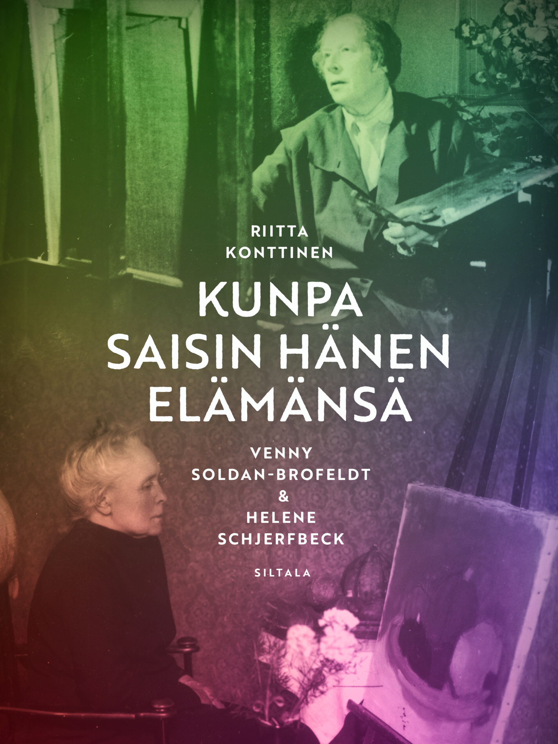 Kunpa saisin hänen elämänsä: Venny Soldan-Brofeldt & Helene Schjerfbeck