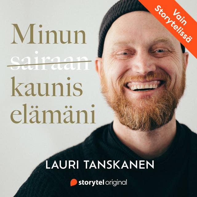 Minun sairaan kaunis elämäni