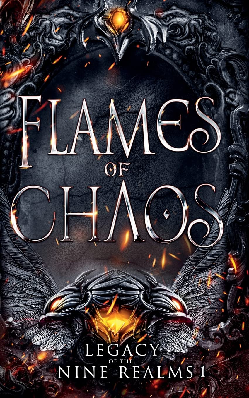 Flames of Chaos (Legacy of the Nine Realms, #1)