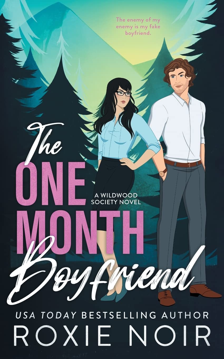 The One Month Boyfriend (Wildwood Society Romance)