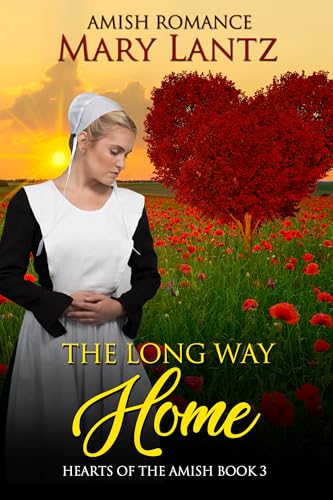 The Long Way Home: Hearts of the Amish Book 3