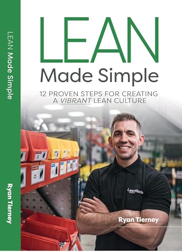 Lean Made Simple - 12 Proven Steps for Creating a Vibrant Lean Culture