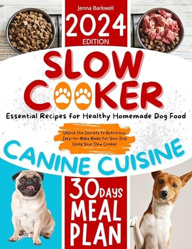 Gallery Detail: Slow Cooker Canine Cuisine Essential Recipes For Healthy Homemade Dog