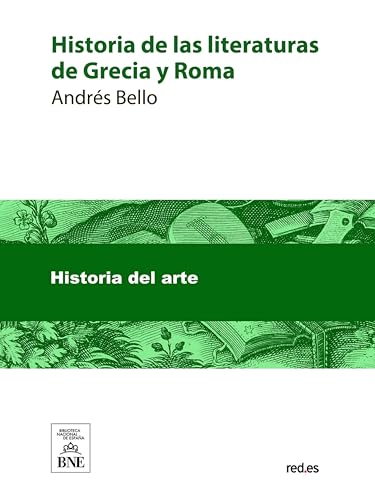 Historia de las literaturas de Grecia y Roma (Colección Biblioteca Nacional de España) book cover