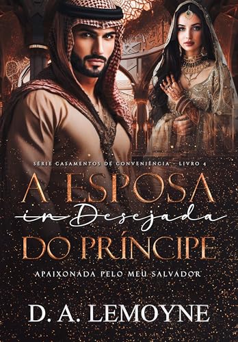 A Esposa Desejada do Príncipe: Apaixonada pelo meu Salvador