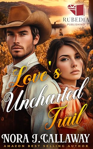 Love's Uncharted Trail: A Western Historical Romance Book