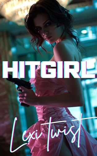 Hitgirl: A Forced Feminization Action Romance