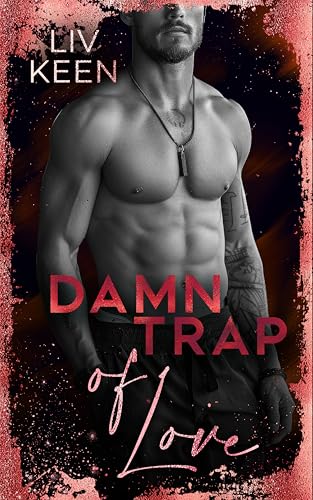 Damn Trap Of Love (Wild Tigers 11)