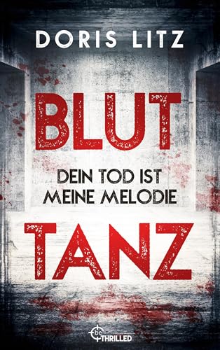 Bluttanz: Dein Tod ist meine Melodie (Lina Saint-George 4)
