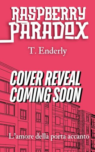 Raspberry Paradox: L'amore della porta accanto
