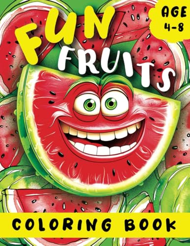 Fun Fruits Coloring Book: Bold, Easy, and Adorable Fruit Designs for ...