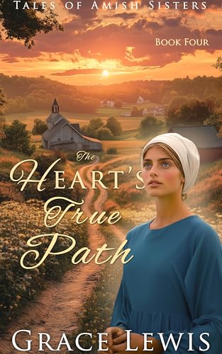 The Heart's True Path: Inspirational Amish Romance