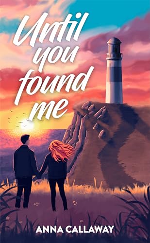 Until You Found Me: A Small Town Romantic Suspense