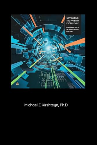 Navigating the Path to Excellence: A Comprehensive Guide to the Capability Maturity Model (CMM).