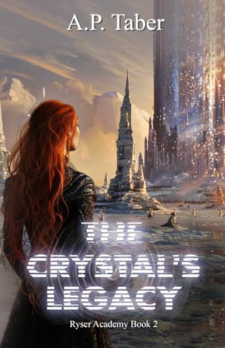 The Crystal's Legacy: Ryser Academy Book 2