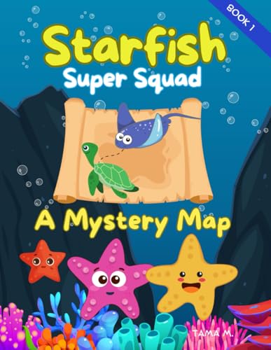 Starfish Super Squad Book 1 - A Mystery Map: Read Aloud Ocean Adventure for Kids Ages 5-8