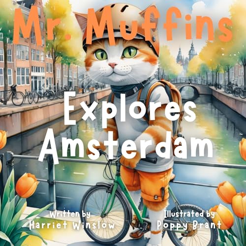 Mr. Muffins Explores Amsterdam: A Rhyming Picture Book for Kids 6-8 – Join an Inquisitive Cat on a Green Living Quest! 5-Minute Story for Bedtime + Reflection ... Recipe