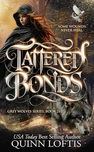 Tattered Bonds: Book 21 of the Grey Wolves Series