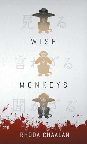WISE MONKEYS by Rhoda Chaalan | Goodreads