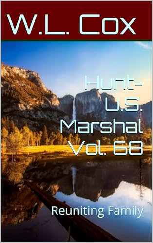 Hunt-U.S. Marshal Vol. 68: Reuniting Family