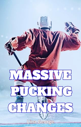 Massive Pucking Changes