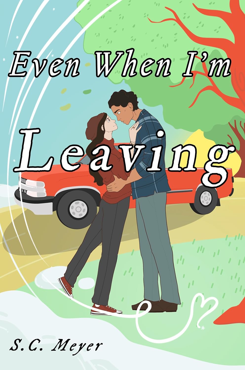 Even When I'm Leaving