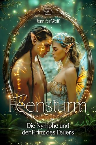 Feensturm: Die Nymphe und der Prinz des Feuers