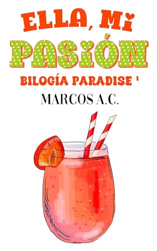 Ella, mi pasión (Bilogía "Paradise" nº 1)