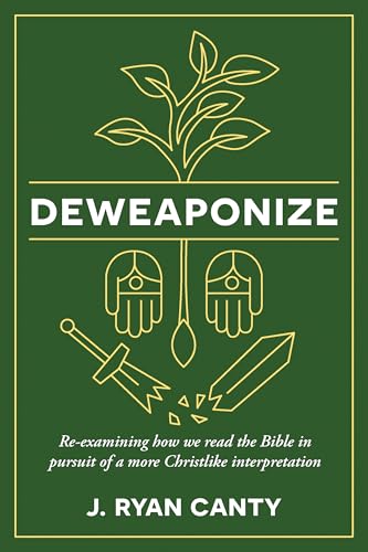 Deweaponize: Re-examining how we read the Bible in pursuit of a more Christlike interpretation