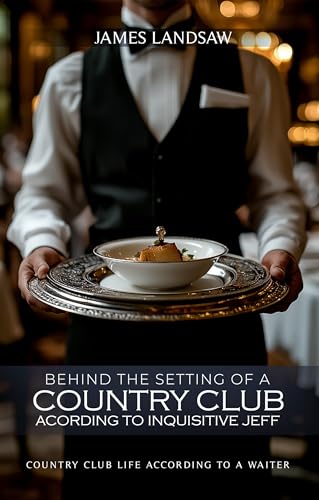 Behind The Setting of a Country Club According to Inquisitive Jeff