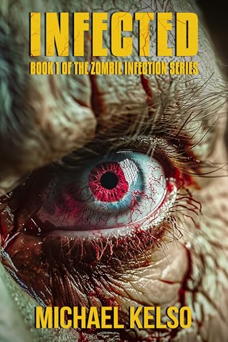 INFECTED: Book 1 of the Zombie Infection series