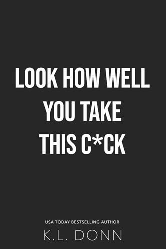 Look how well You take this C*ck