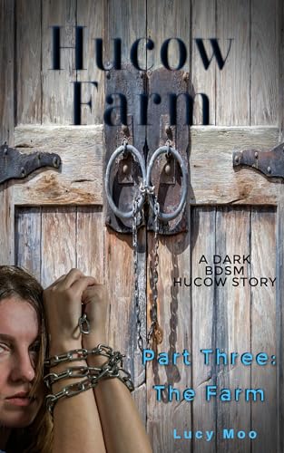 Hucow Farm: Part Three: The Farm