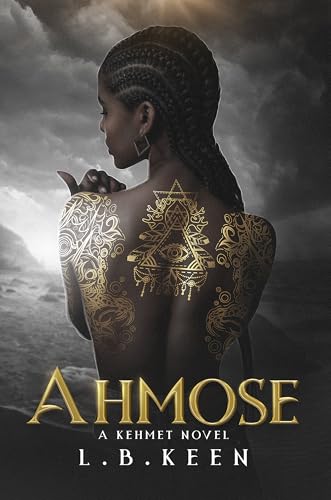 Ahmose: A Kehmet Novel