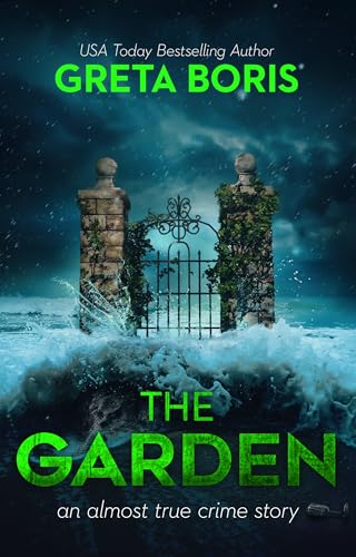 The Garden: An Almost True Crime Story